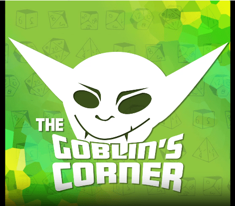 An Interview with The Goblin’s Corner&nbsp;Podcast