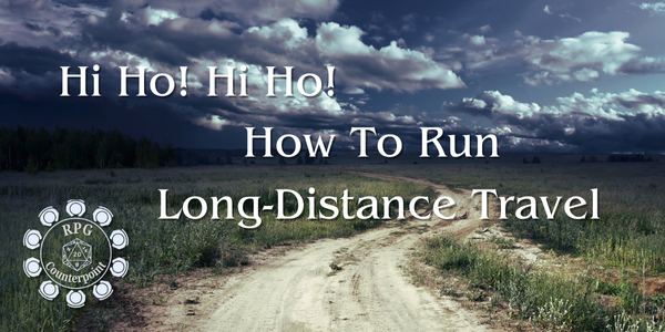 Hi Ho! Hi Ho!: How To Run Long-Distance Travel