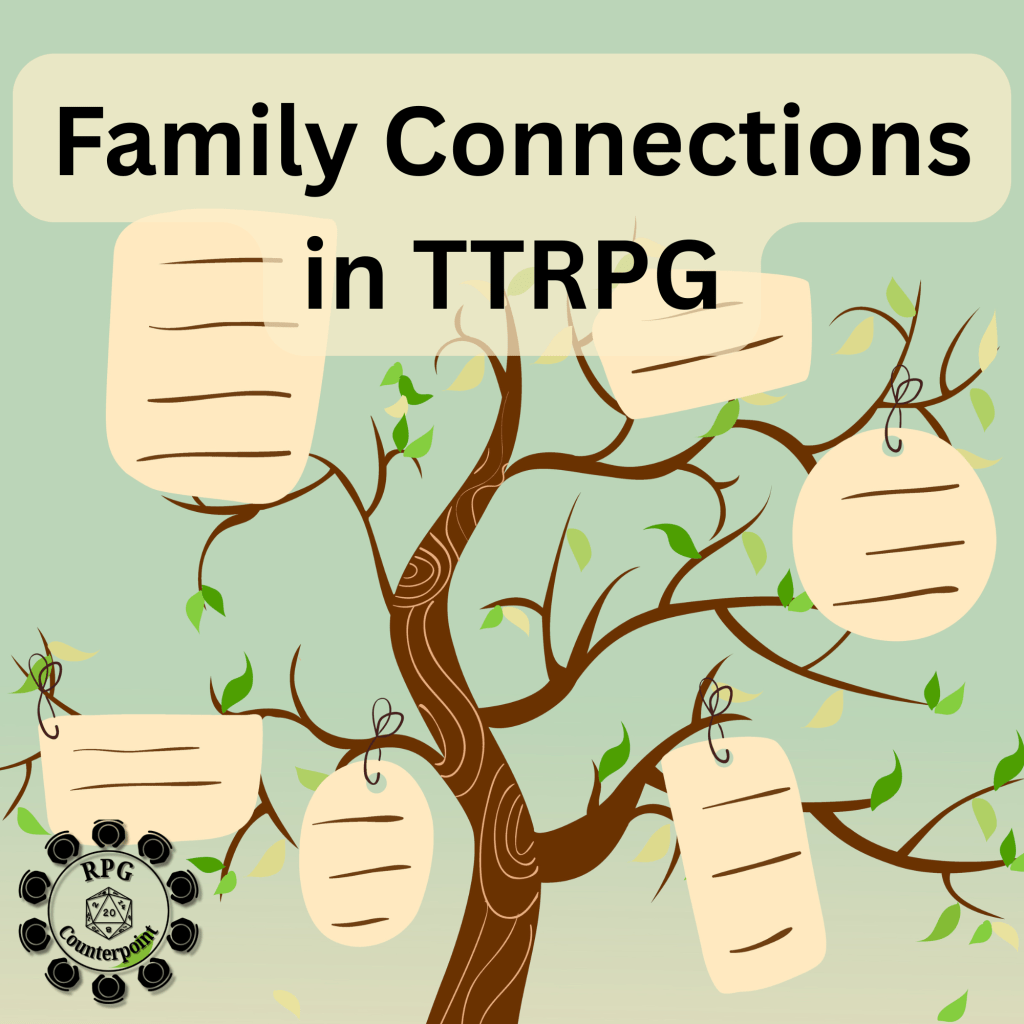Family Connections in&nbsp;TTRPG