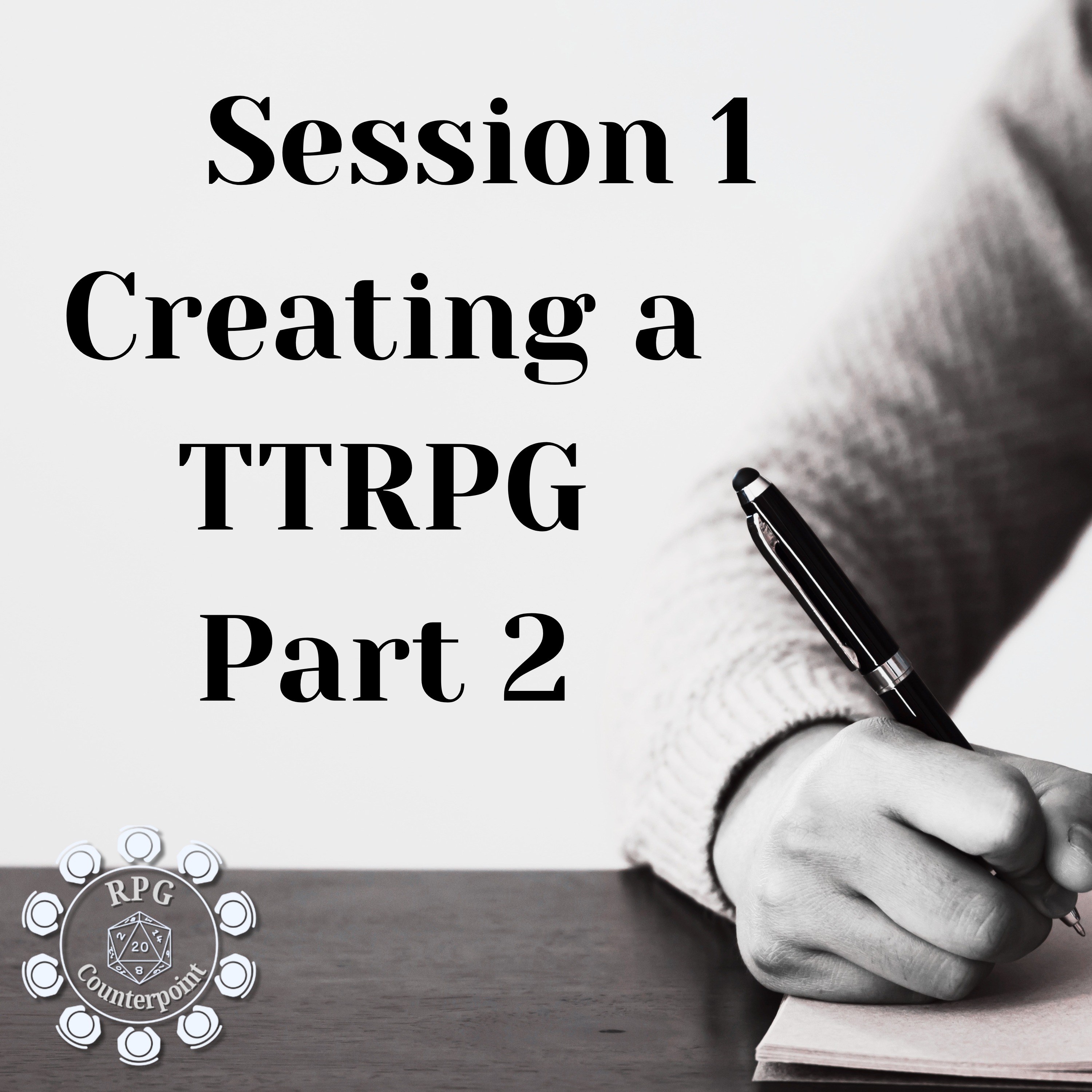 Session 1: Creating a TTRPG, Part 2